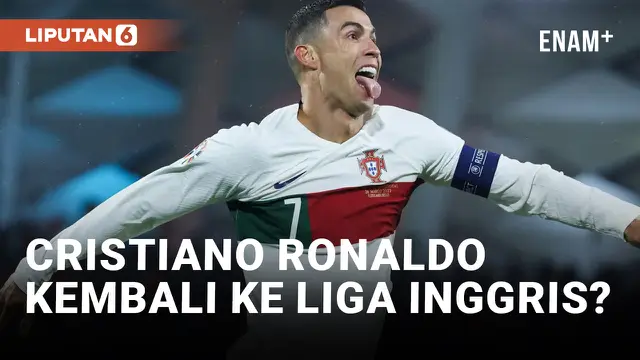 Ditawari Kembali ke Liga Inggris, Apakah Cristiano Ronaldo Bersedia?