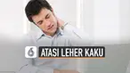 Terasa pegal dan kaku pada leher. Ini dia tips atasi leher kaku agar tetap fit saat bekerja.