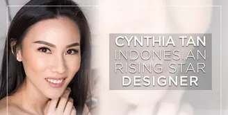 Cynthia Tan, The Rising Star Designer From Indonesia