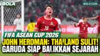 John Herdman mengakui Thailand sebagai lawan tangguh bagi Timnas Indonesia di final FIFA ASEAN Cup 2026. Pelatih Garuda itu menyebut Thailand memiliki pengalaman dan rekor pertemuan yang lebih baik dalam sejarah kompetisi ASEAN. Namun, Herdman meneg...