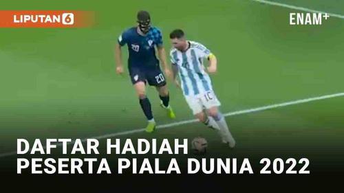 VIDEO: Daftar Hadiah Uang Untuk Peserta Piala Dunia 2022, Tim Gugur di Grup Tetap Dapat