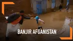 Banjir hebat melanda beberapa wilayah di Afganistan. Bencana ini mengakibatkan puluhan orang tewas, dan ribuan bangunan hancur.