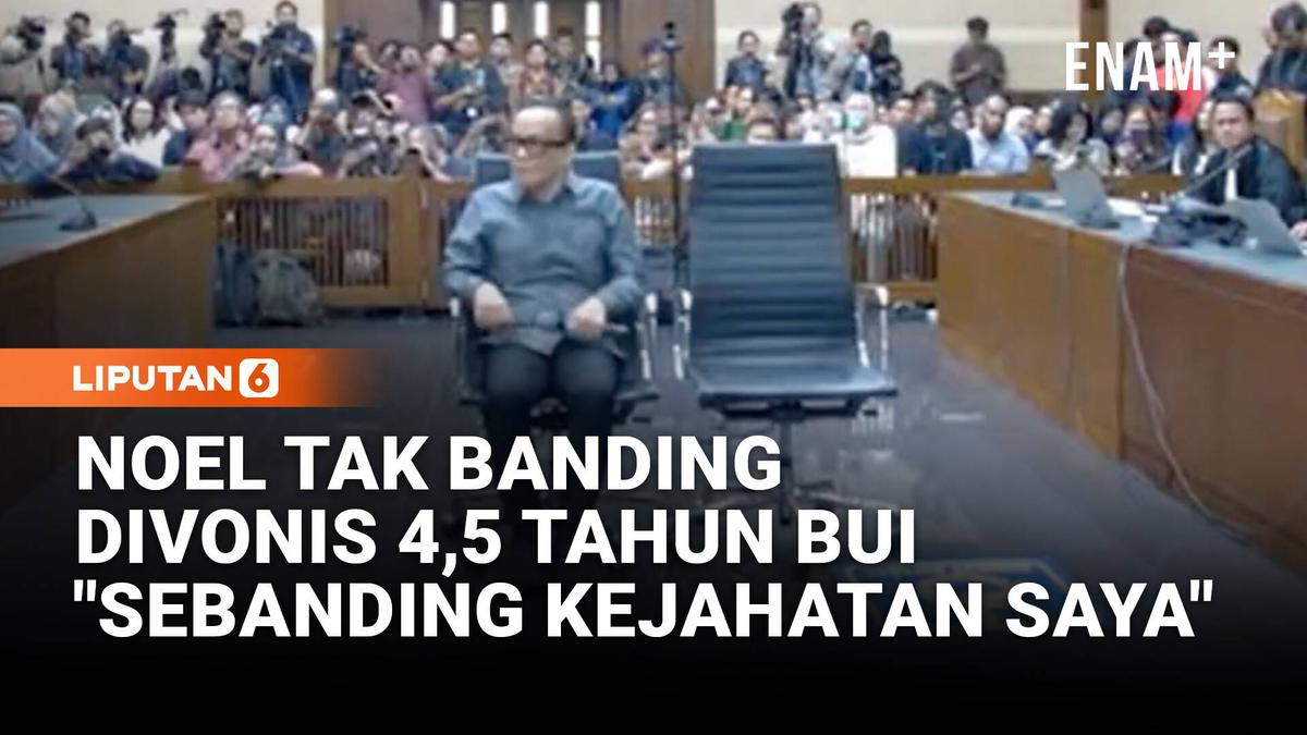 Noel Terima Divonis 4,5 Tahun Bui: Hukuman Sebanding dengan Kejahatan Saya