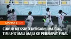 Tim U-17 Mali berhasil lolos ke babak perempat final setelah mencukur Mexico lima gol tanpa balas.