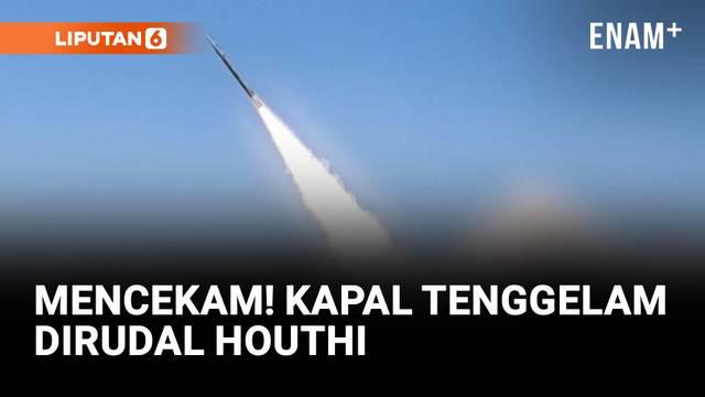 Kapal kargo Eternity C berbendera Liberia tenggelam di Laut Merah, Rabu, usai diserang kelompok Houthi Yaman dengan rudal, drone, dan perahu bermuatan bom. Dari 25 kru kapal, baru 6 yang berhasil diselamatkan, sementara 3 orang tewas dan 16 lainnya m...