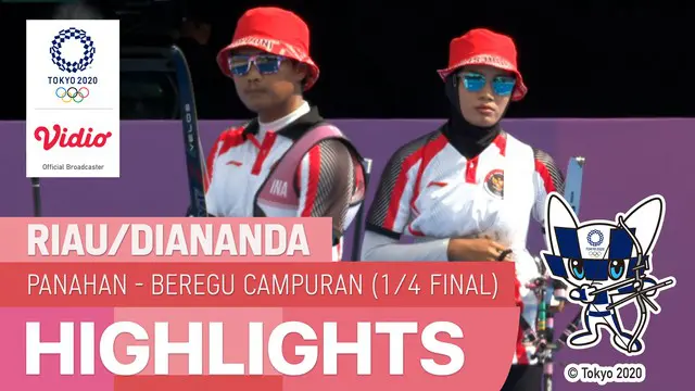 Berita video highlights perempat final panahan beregu campuran Olimpiade Tokyo 2020, Riau Ega / Diananda Choirunisa Vs Mete Gazoz / Yasemin Anagoz.