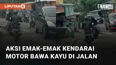 Aksi membahayakan dilakukan oleh seorang emak-emak saat kendarai motor membawa kayu di jalan