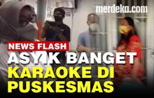 VIDEO: Ibu Hamil Berobat Petugas Puskesmas Malah Karaoke, Langsung Disemprot Bupati