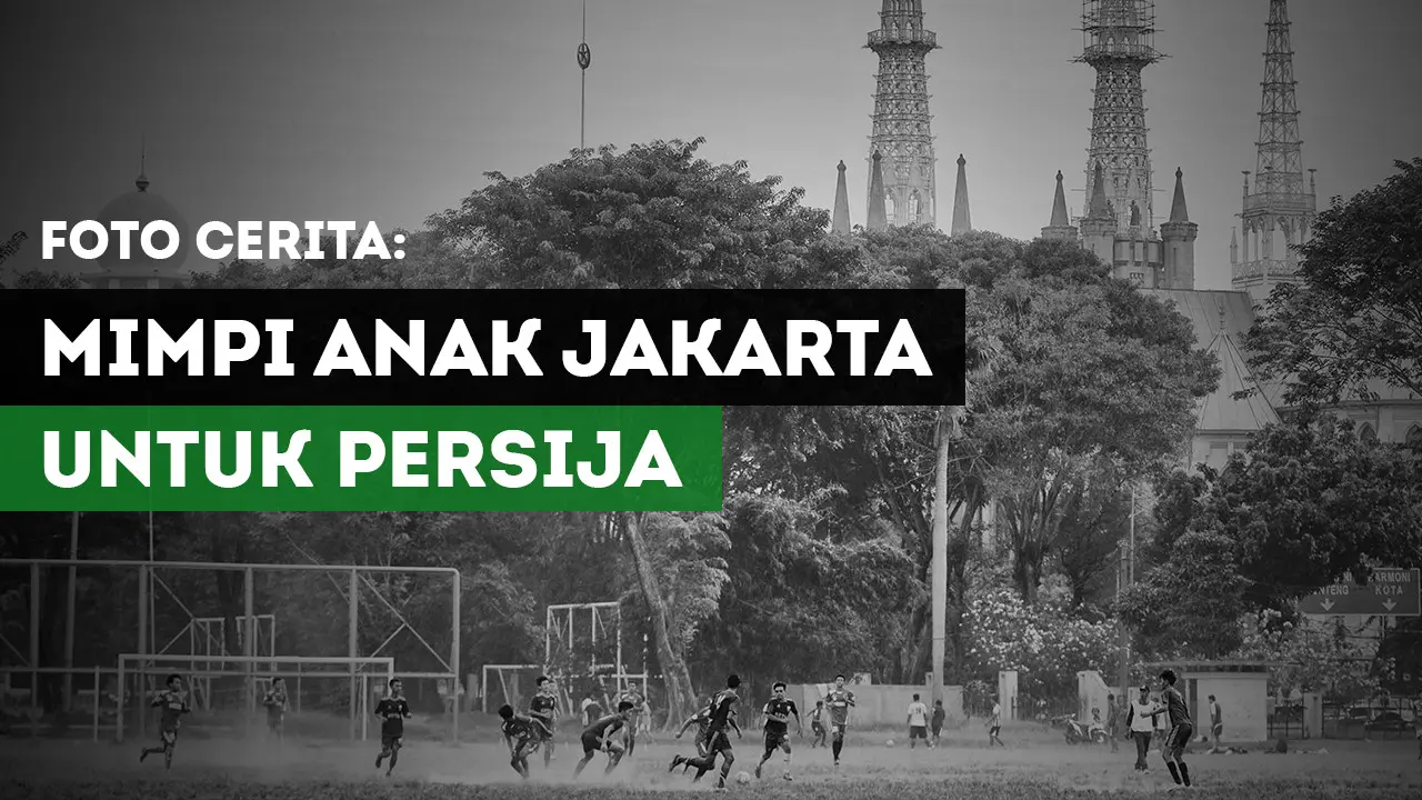 Mimpi Anak Jakarta untuk Persija