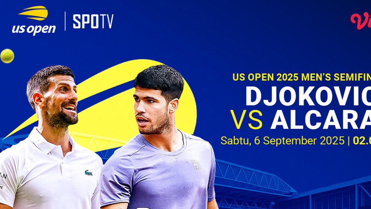 Live Streaming US Open 2025 Semifinal Djokovic vs Alcaraz, Eksklusif di Vidio