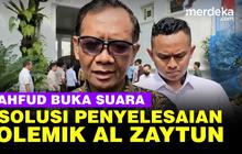 VIDEO: Mahfud MD Blak-blakan Tiga Solusi Penyelesaian Polemik Al Zaytun
