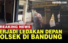 VIDEO: Breaking News! Ledakan Dahsyat Depan Polsek Astana Anyar Bandung