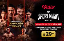 Saksikan HW Sports Night Vol 10: 6 Main Card Layak Ditonton Hanya di Vidio