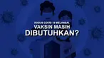 Vaksin Covid-19 dan Vaksin booster berkontribusi besar dalam mengendalikan penyebaran Covid-19 di dunia. Di tengah tren penurunan kasus penyakit akibat virus Corona ini, apakah vaksinasi masih harus dilakukan?