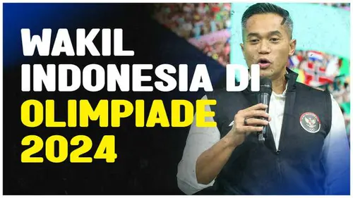 VIDEO: Masih Bisa Bertambah, Ini Wakil Indonesia yang Akan Tampil di Olimpiade 2024