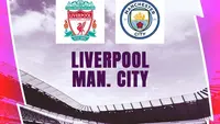 Jadwal Bigmatch Liga Inggris Hari Ini: Liverpool Vs Manchester City