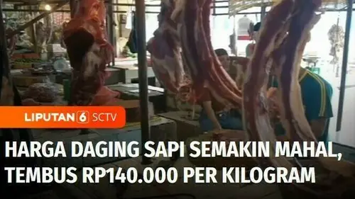 VIDEO: Jelang Lebaran, Harga Daging Sapi Semakin Mahal Tembus Rp140.000 per Kilogram