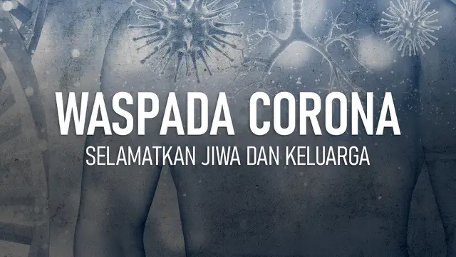 VIDEO: Waspada Corona, Selamatkan Jiwa dan Keluarga