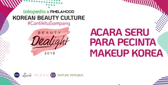 Tokopedia X Fimelahood, Acara Seru Para Pecinta Makeup Korea