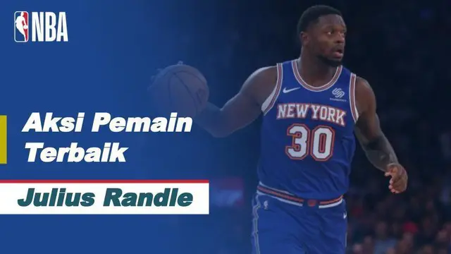 Aksi Julius Randle Saat New York Knicks Kalahkan Cleveland Cavaliers di NBA