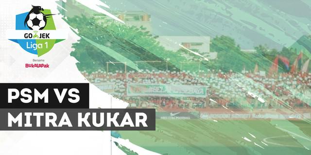 VIDEO: Highlights Liga 1 2018, PSM Makassar Vs Mitra Kukar