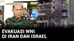 TNI telah menyiapkan pasukan khusus dan alutsista untuk mengevakuasi warga negara Indonesia yang sedang berada di Iran dan Israel. TNI akan terus berkoordinasi dengan Kementerian Luar Negeri terkait teknis evakuasi WNI dari kedua negara yang sedang b...