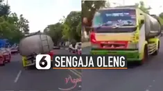 Baru-baru ini beredar video truk tangki yang oleng dijalanan. Ternyata truk itu memang sengaja dibuat oleng dan bergoyang-goyang untuk dibuat konten.