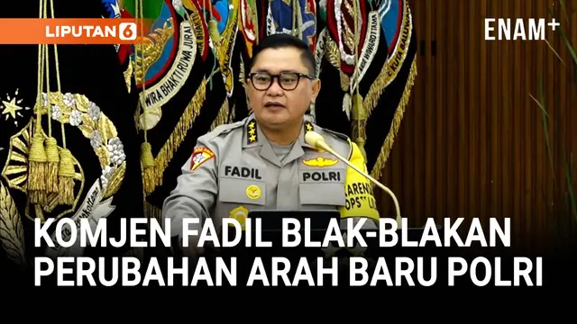 Komjen Fadil Blak-blakan Polri Banyak Masalah, Ungkap Arah Baru Depan Kapolri