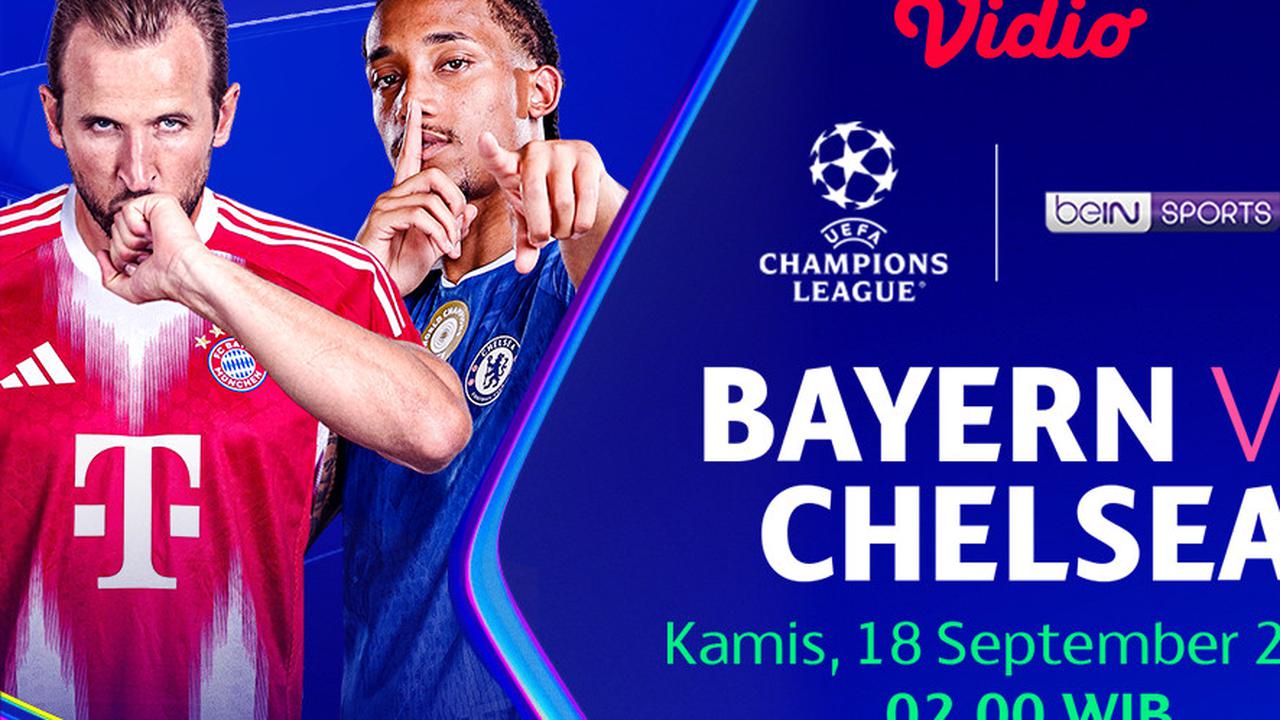 Nonton Live Liga Champions Bayern Munchen vs Chelsea: Eksklusif di Vidio