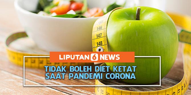 Liputan6 Update: Dilarang Diet Ekstrim Saat Pandemi Corona