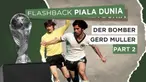 Cover Berita Video, Julukan Gerd Muller di Timnas Jerman (Part 2)