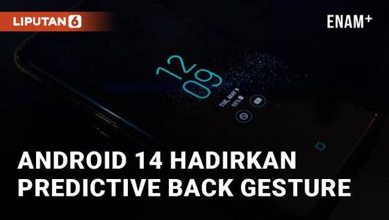 VIDEO: Antisipasi Kesalahan Berpindah, Android Hadirkan Predictive Back Gesture