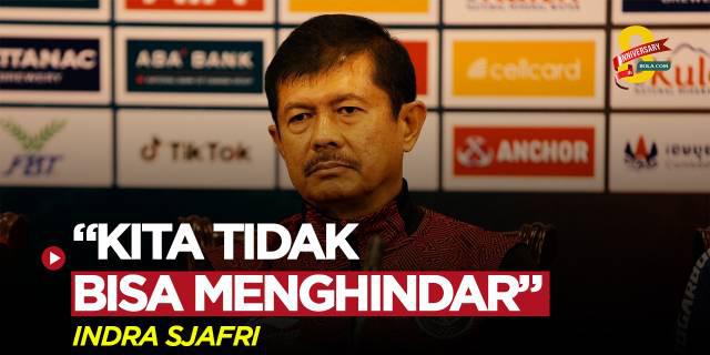 VIDEO: Indra Sjafri Sebut Timnas Indonesia U-22 Tak Gentar Hadapi Vietnam di Semifinal SEA Games 2023