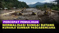 Normalisasi Pascabencana Sungai Batang Kuranji Sumbar, Warga Bahagia Jalan Kembali Berfungsi