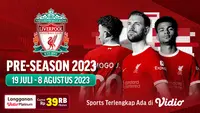 Jadwal dan Live Streaming Liverpool pre-season 2023 di Vidio, 19 Hingga 8 Agustus 2023 : Ada 5 Laga