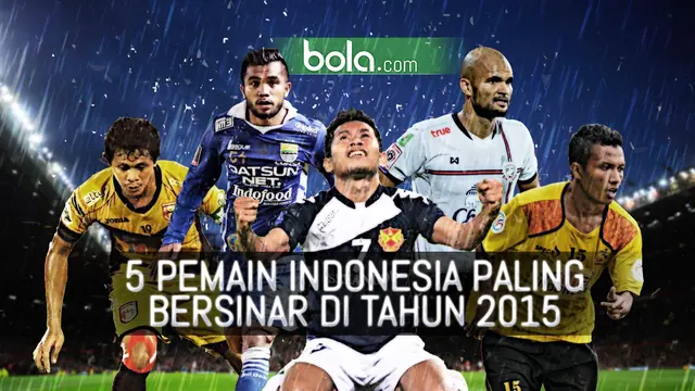 5 Pemain Indonesia Paling Bersinar di Tahun 2015
