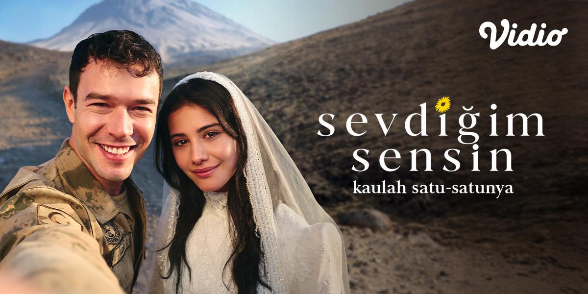 Drama Turki Sevdigim Sensin: Kaulah Satu-Satunya