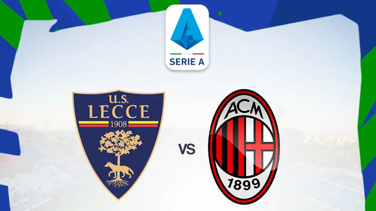 Liga Italia - Lecce Vs AC Milan