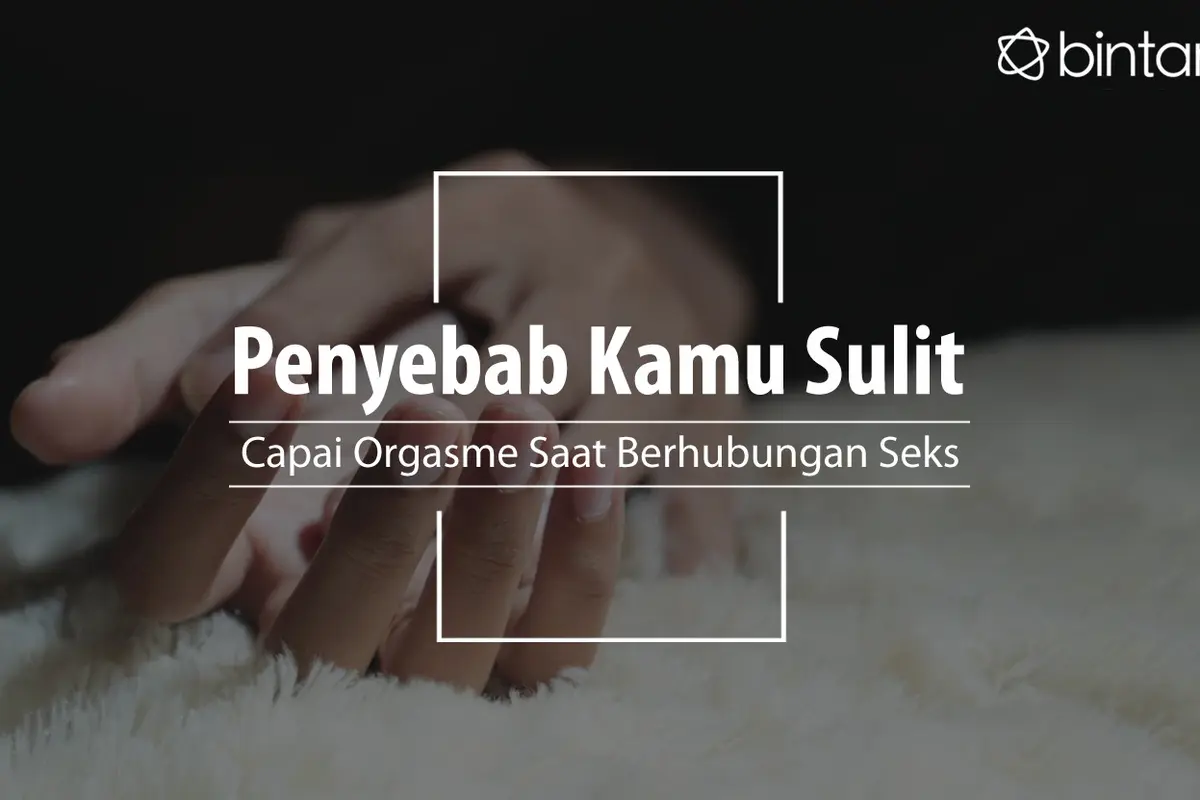 Ini yang bikin kamu sulit orgasme. (Foto: Deki Prayoga, Digital Imaging: Nurman Abdul Hakim/Bintang.com)