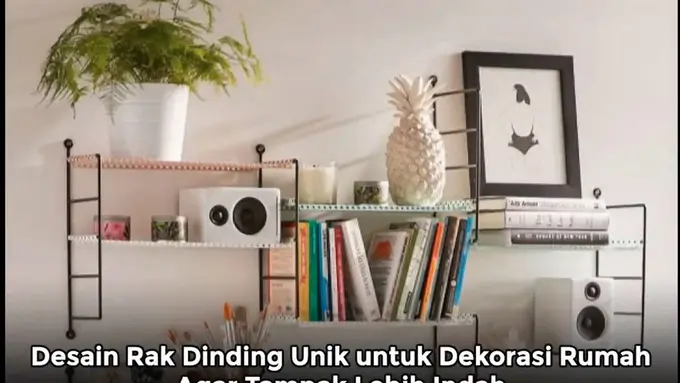 Lihat Desain Rak Dinding yang Unik Ini! sumberfoto: Furnizing