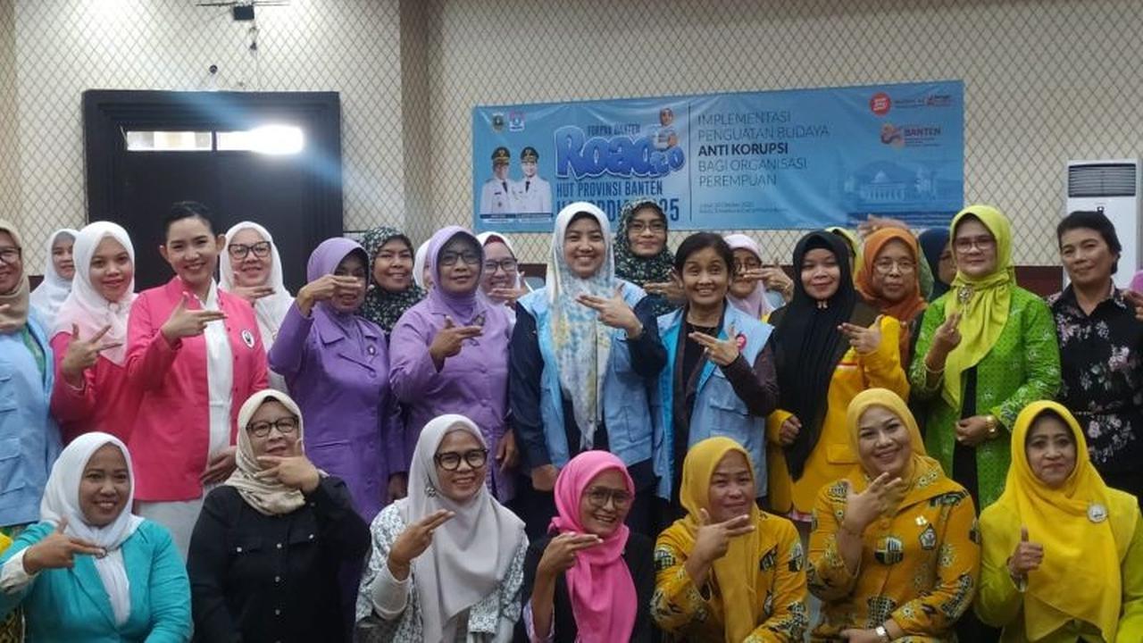 Fakta Unik: Perempuan Banten Jadi Garda Terdepan Perkuat Budaya Anti Korupsi di Lingkungan Keluarga dan Organisasi
