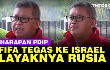 VIDEO: PDIP Desak FIFA Bisa Tegas ke Israel Seperti Rusia di Piala Dunia