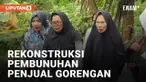 Rekonstruksi Pembunuhan Penjual Gorengan, Polisi Minta Warga Tidak Anarkis