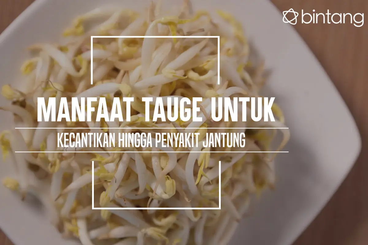 Manfaat tauge untuk kesehatan. (Foto: Deki Prayoga, Digital Imaging: M. Iqbal Nurfajri/Bintang.com)