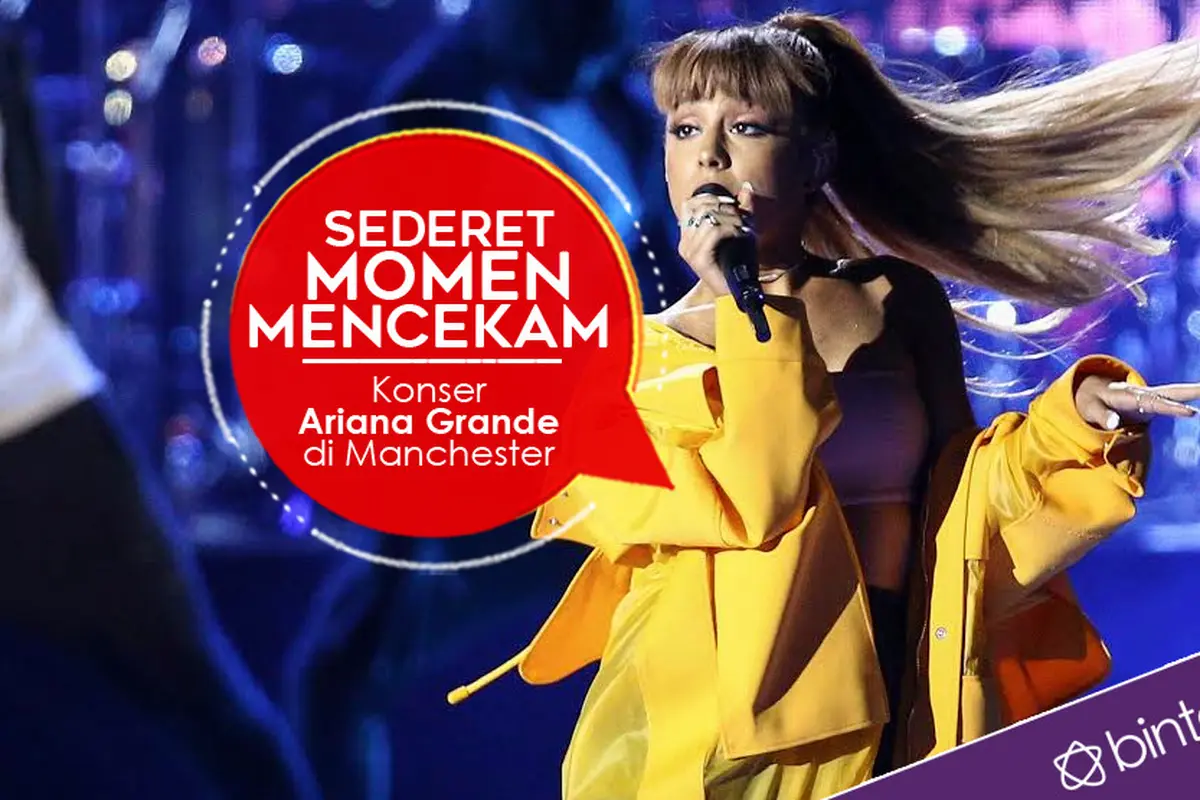 [Bintang] Sederet Momen Mencekam Konser Ariana Grande di Manchester 