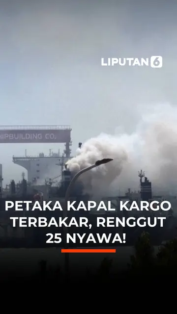 Petaka Kapal Kargo Terbakar, Renggut 25 Nyawa!