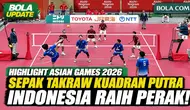 Highlight Sepak Takraw Kuadran Putra Indonesia vs Jepang di Final Asian Games 2026