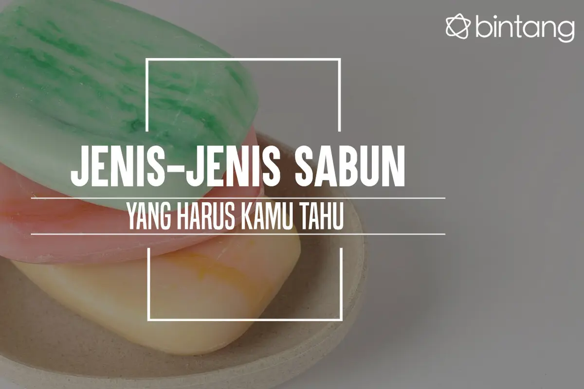 Ada beragam jenis sabun untuk memenuhi kebutuhan kulitmu. (Foto: Daniel Kampua, Digital Imaging: Nurman Abdul Hakim/Bintang.com)