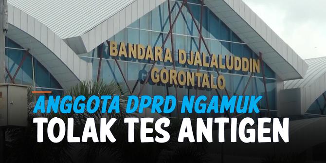 VIDEO: Viral, Anggota DPRD Boalemo Ngamuk Tolak Tes Antigen di Bandara