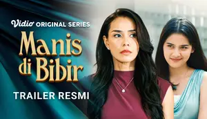 Trailer Series Manis Di Bibir Vidio: Saksikan Cuplikan Kisah Alma dan Konflik dengan Niken